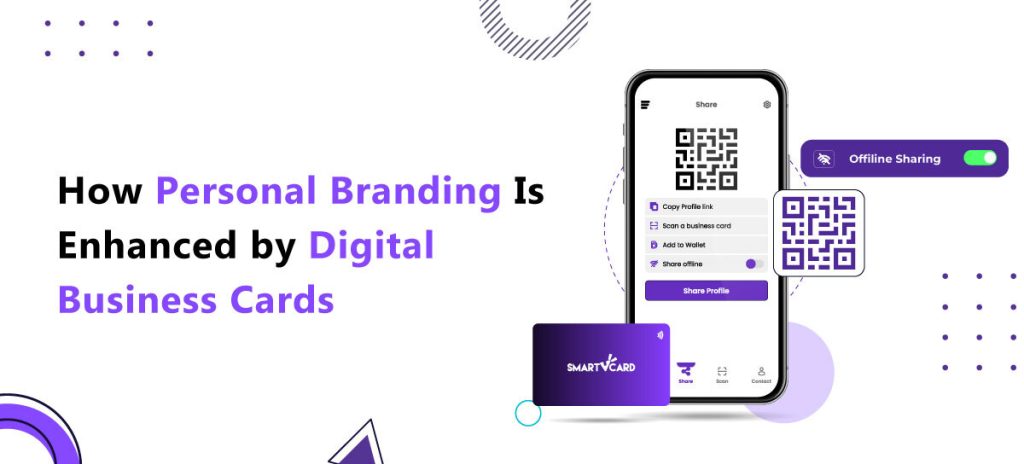 How Personal Branding Is Enhanced by Digital Business Cards